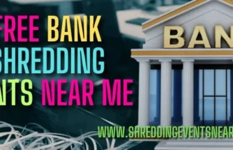 Free Bank Shredding Events Near Me 2025